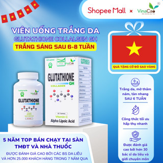 [CHÍNH HÃNG] Viên uống trắng da mờ thâm nám Glutathione Collagen GH 1200mg/ngày Vinacao hộp 60v