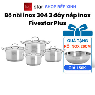 Bộ 4 nồi inox 304 cao cấp 3 đáy từ Fivestar Plus nắp inox size 16cm , 18cm , 20cm , 24cm - hàng chính hãng