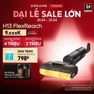 Máy hút bụi lau sàn khô & ướt Dreame H13 FlexReach - Bản Quốc Tế - Bảo Hành 24 Tháng