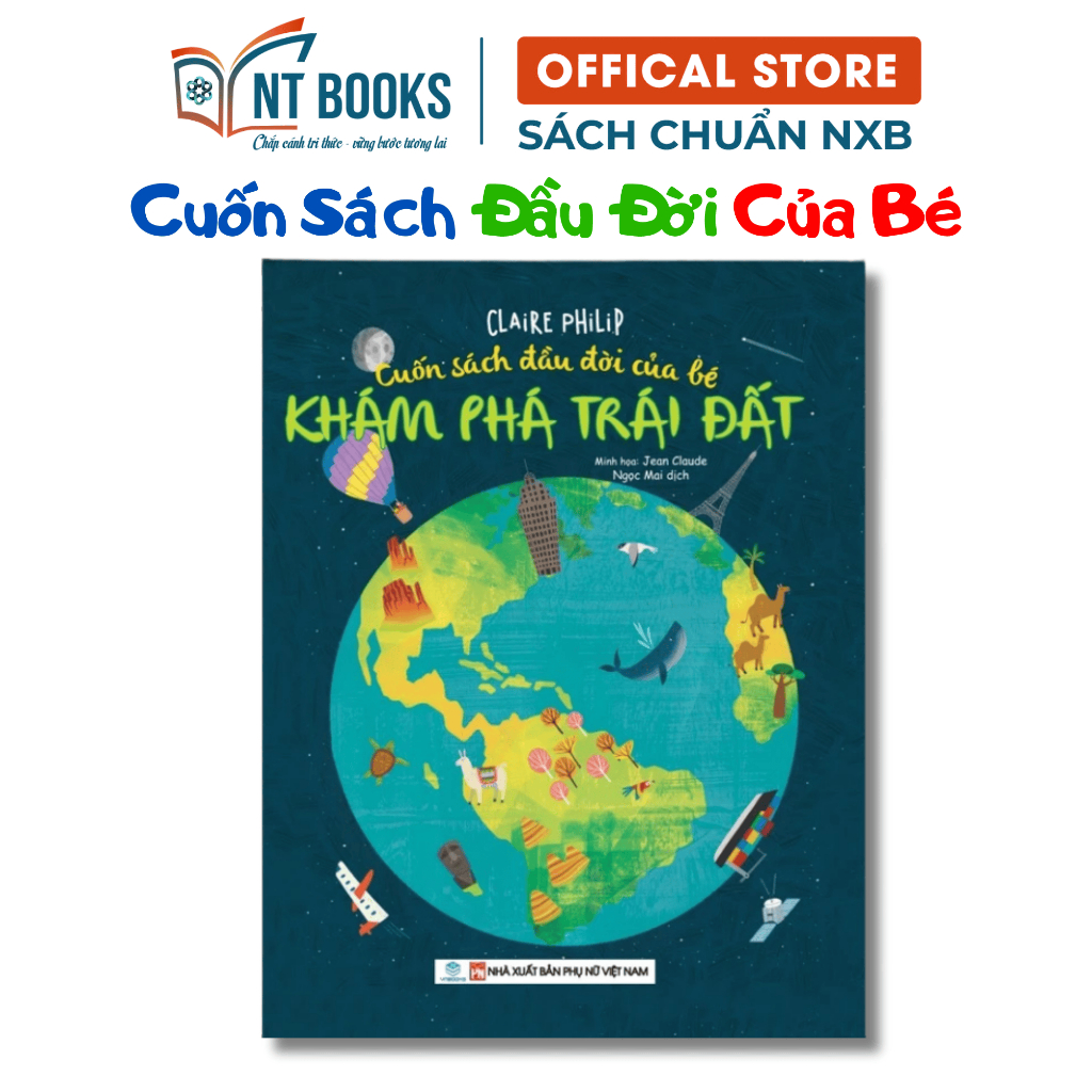 Cuốn Sách Đầu Đời Của Bé - Khám Phá Trái Đất - ND
