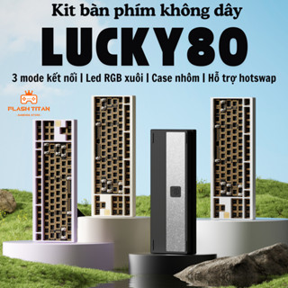 Kit bàn phím Weikav Lucky80 - Khung nhôm CNC - 3 mode kết nối - Có app tùy chỉnh - LED RGB xuôi