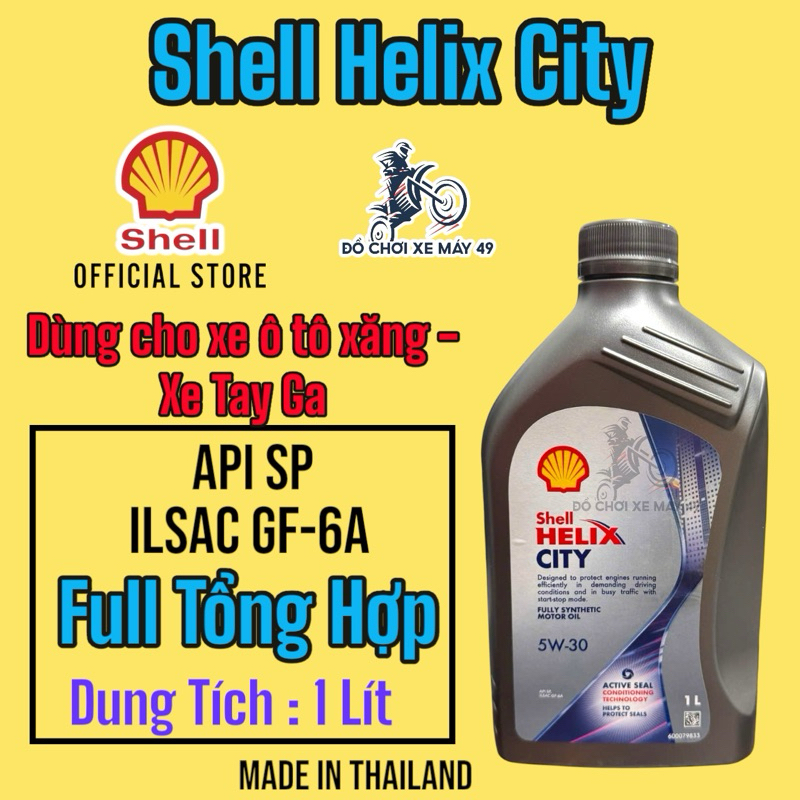 Nhớt Shell HELIX CITY ô tô xăng - xe tay ga  (  5W30 ) API SP/GF-6A chai 1L Full Tổng hợp >>>
