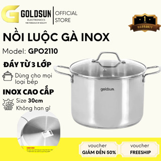 Nồi luộc gà inox Goldsun GPO2110 28cm 30cm đáy 3 lớp sài cho mọi loại bếp an toàn