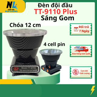  Đèn đội đầu siêu sáng TT-9110 Plus bản sáng gom  chóa 12 4 cell pin ,sáng mạnh  pin trâu  chống nước  đèn di động 