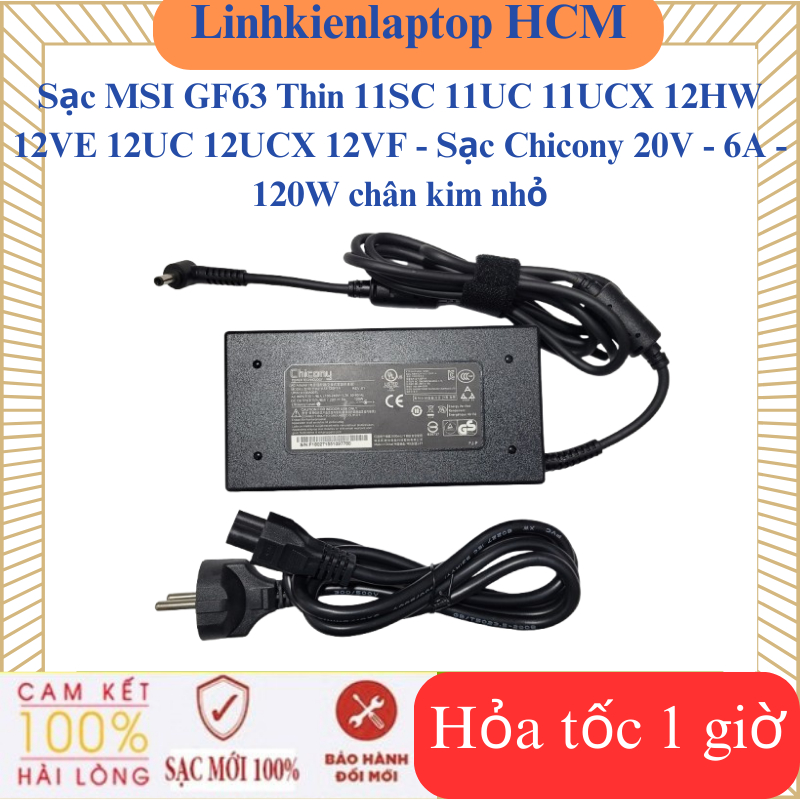 Sạc MSI GF63 Thin 11SC 11UC 11UCX 12HW 12VE 12UC 12UCX 12VF - Sạc Chicony 20V - 6A - 120W chân kim n