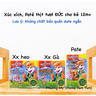 Date 25/11/2025 (Date cập nhật theo chuyến) Xúc xích thịt tươi Ferdi Fuchs của Đức cho bé 12m không chất bảo quản