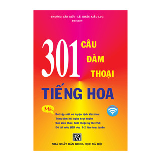  Sách - 301 Câu Đàm Thoại Tiếng Hoa  BẢN MỚI NHẤT - KHỔ LỚN - có chỉnh sửa bổ sung đề thi mẫu HSK CẤP 1 
