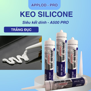 KEO SILICONE APPLOD-PRO A500 (Trắng sữa) Siêu kết dính - Siêu đàn hồi, Keo dán tấm ốp, Dán nhôm kính, Dán nhựa gỗ,.....
