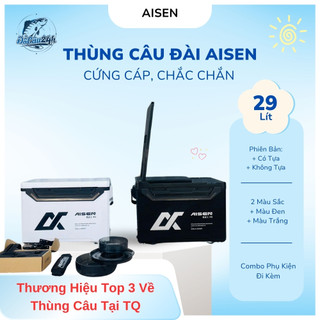  Thùng Câu Đài AISEN 29 Lít Mã 711 Đa Chức Năng Phiên Bản 2025 Siêu Cứng Cáp 