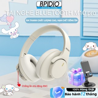 Tai Nghe Bluetooth 5.4 Bridio M10 Pro Chính Hãng ANC Khử Ồn Loa 40mm Siêu Trầm Pin Trâu 40 Giờ Hỗ Trợ Đàm Thoại Rõ Nét