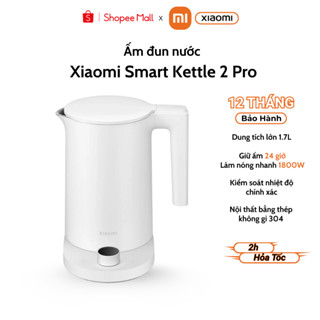  Ấm đun nước điện Xiaomi Smart Kettle 2 Pro - Giữ ấm 24H - Bảo hành chính hãng 12 tháng 