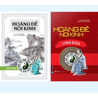 Sách - Hoàng Đế Nội Kinh (Trọn Bộ): Hoàng Đế Nội Kinh Linh Khu - Hoàng Đế Nội Kinh Tố Vấn