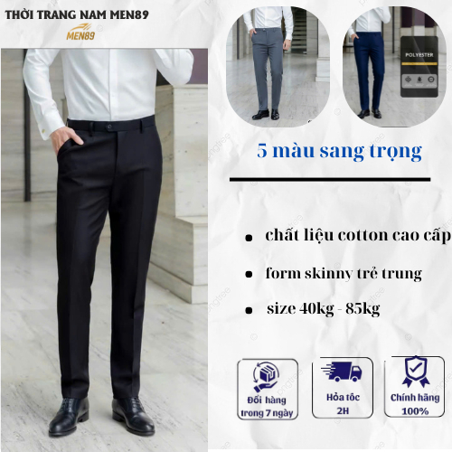 Quần Tây Nam - Quần Âu Nam Cao Cấp Men89 Trẻ Trung Công Sở Dáng Ôm Chuẩn Vải Cotton Không Nhăn Không Xù cao cấp