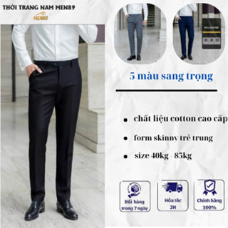 Quần Tây Nam - Quần Âu Nam Cao Cấp Men89 Trẻ Trung Công Sở Dáng Ôm Chuẩn Vải Cotton Không Nhăn Không Xù cao cấp
