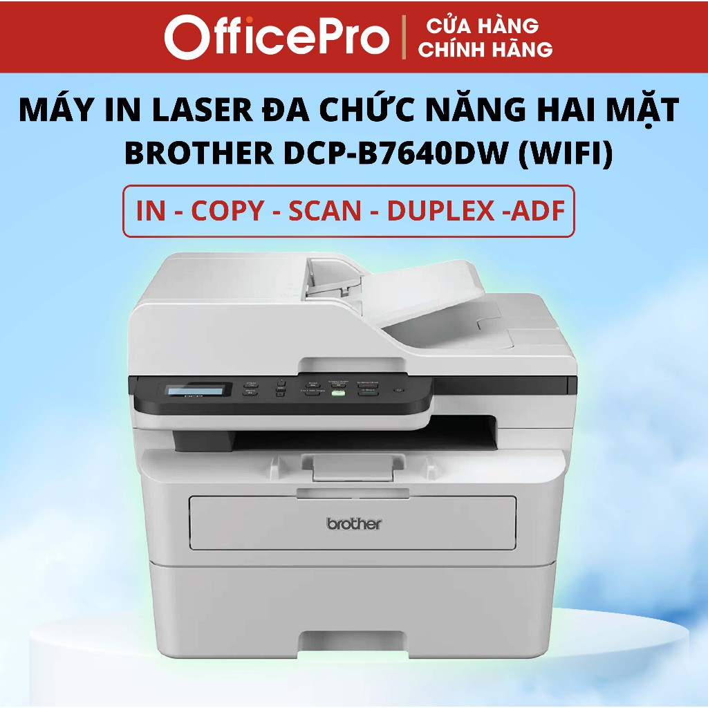 Máy in laser đa năng hai mặt Brother DCP-B7640DW (in, copy, scan, wifi, duplex, adf)