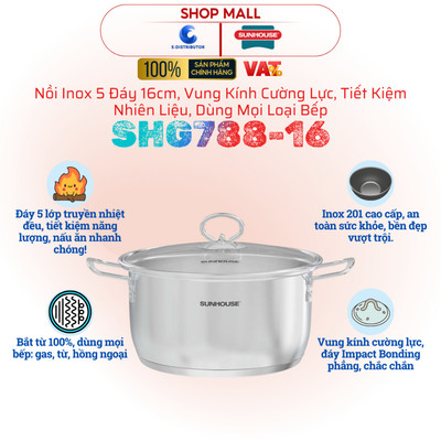 [HỎA TỐC] Nồi Inox 5 đáy Sunhouse SHG788-16 - Đường kính 16cm - Vung kính cường lực - Dùng mọi loại bếp