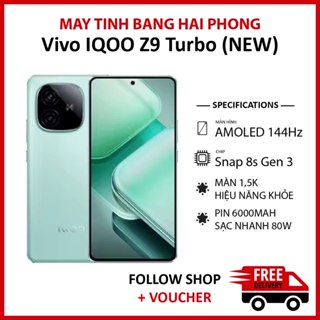 Điện thoại Vivo iQOO Z9 Turbo Fullbox NEW, RAM 12/256GB chip Snapdragon 8s Gen 3 màn AMOLED 1.5K sạc 80W