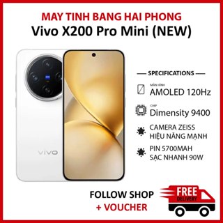 Điện thoại Vivo X200 Pro mini Fullbox NEW RAM 12/256GB chip Dimensity 9400 màn AMOLED 120Hz pin 5700 mAh