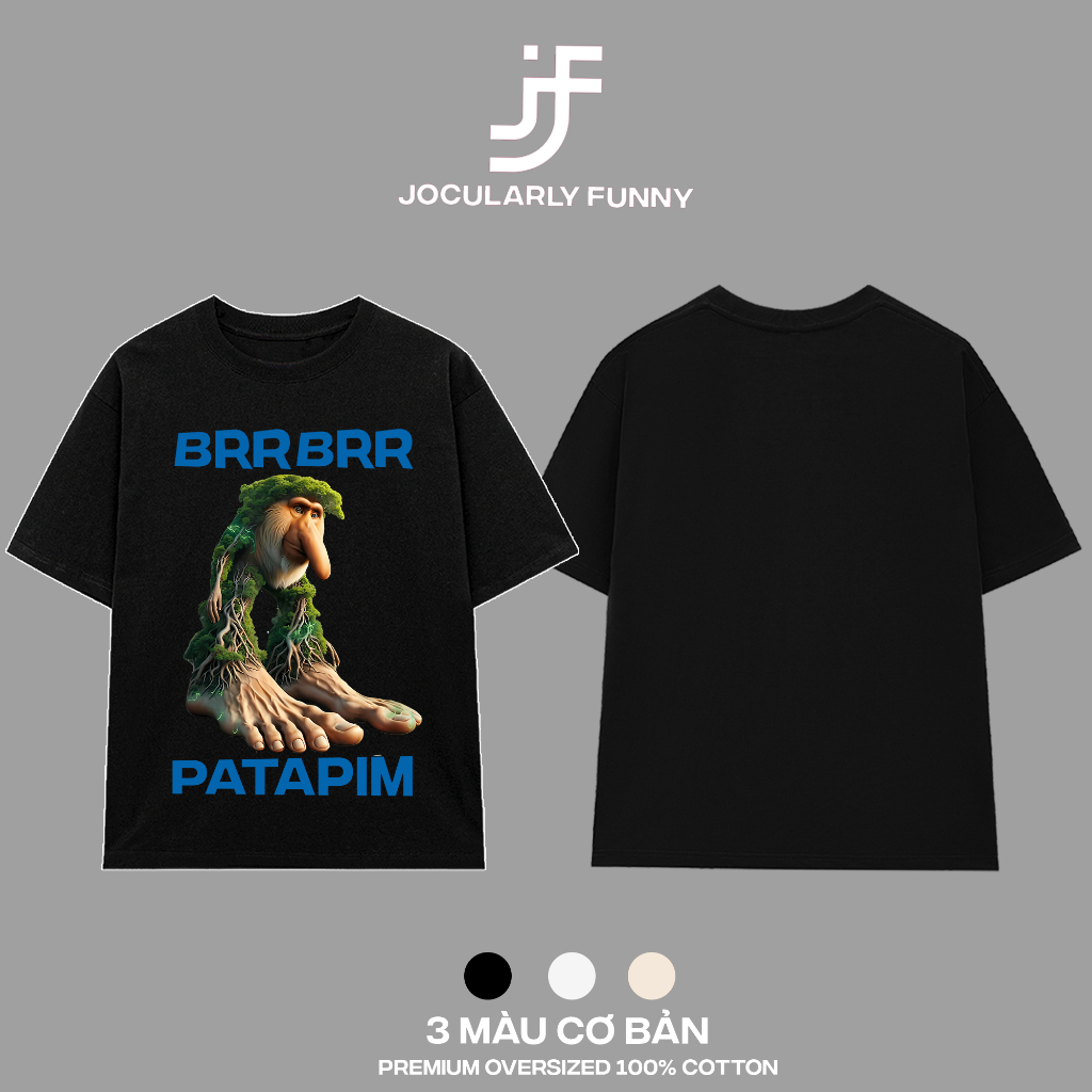 Áo Thun Hài Hước meme 100% Cotton 2 Chiều 250 GSM - JF - Jocularly Funny - Brr Brr Patapin