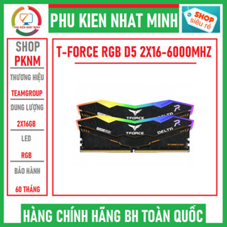  RAM DDR5 TEAMGROUP T-FORCE DELTA TUF GAMING ALLIANCE RGB 32GB 6000MHz  2x16 GB  mới 100% chính hãng bảo hành 60 tháng 