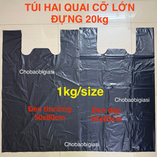 {1kg/size} Túi xốp CỠ LỚN đựng 20kg, túi nilong đen bóng đẹp, dẻo, dai, chắc chắn, túi hai quai đen gói hàng (y hình).....