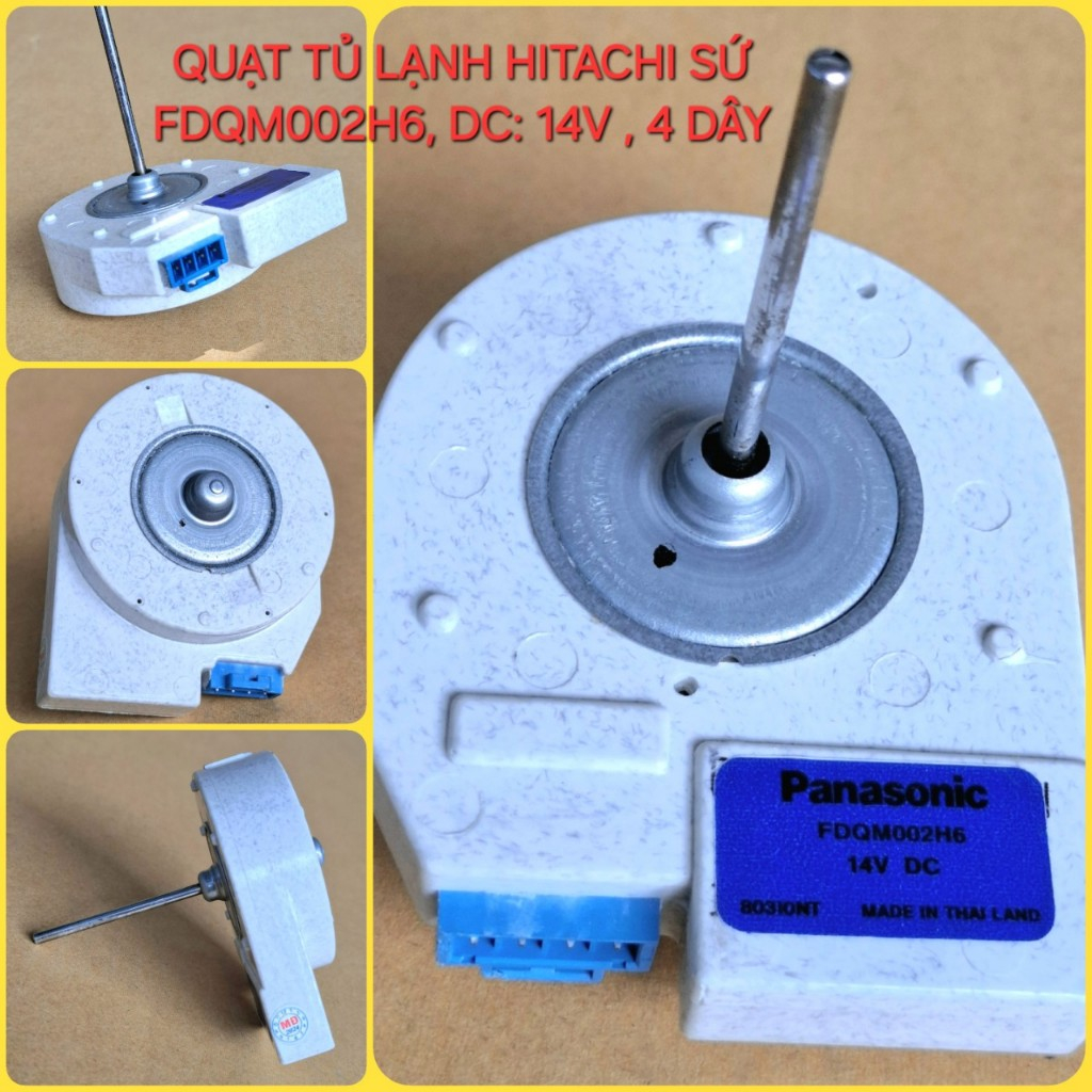 QUẠT TỦ LẠNH HITACHI SỨ FDQM002H6, DC : 14V, 4 DÂY LÂM TÀI PHÚ