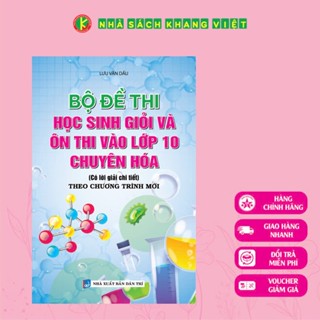 Sách - Bộ Đề Thi Học Sinh Giỏi Và Ôn Thi Vào Lớp 10 Chuyên Hóa
