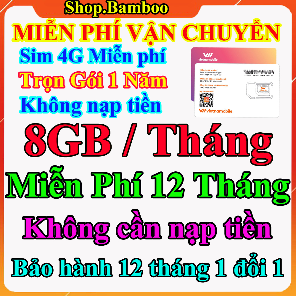 Sim 4G Trọn Gói 1 Năm - 8GB/THÁNG - Tốc Độ Cao với Giá Siêu Rẻ - Sim 4G Vietnamobile Miễn Phí 12 Tháng