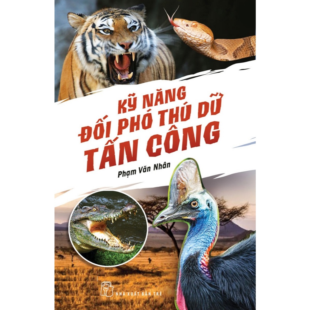 Sách - Kỹ Năng Đối Phó Thú Dữ Tấn Công - TRẺ