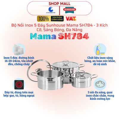 [HỎA TỐC] Bộ nồi Inox 5 đáy Sunhouse Mama SH784 - 3 kích cỡ, Đáy từ - Hàng chính hãng