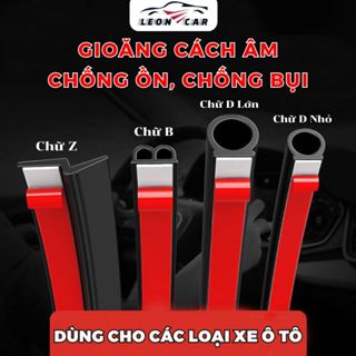 Gioăng Cao Su Chữ D, P, T, Z, U, B Chống Ồn Ô Tô, Dán Cửa Xe Chống Bụi - Keo Trợ Dính 3M Tăng Độ Kết Dính