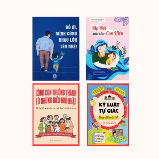 Sách - Combo 4 cuốn: Bố ơi , Mẹ nói, Cùng con trưởng thành từ những điều nhặt, Kỷ luật tự giác (có lẻ)
