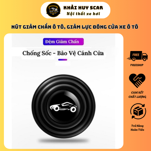 (Nhiều Hãng) Nút Giảm Chấn Ô Tô, Giảm Lực Đóng Cửa Xe Ô Tô, Miếng Dán Chống Sốc - Khải Huy Scar