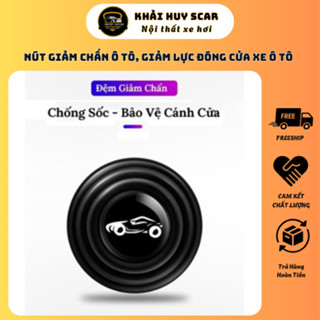 (Nhiều Hãng) Nút Giảm Chấn Ô Tô, Giảm Lực Đóng Cửa Xe Ô Tô, Miếng Dán Chống Sốc - Khải Huy Scar