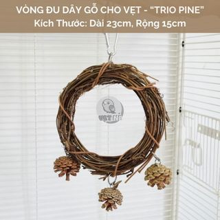   Made By Vẹt Nè  Vòng Đu Dây Gỗ Cho Vẹt - "TRIO PINE" - Dùng Cho Lovebird Yến Phụng Cockatiel,.. 