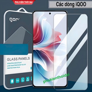 Cường lực Gor iQOO Z9 Turbo / Z9 / Neo 9 / Neo 9s Pro+ / Z10 Turbo Pro / Neo 10 / 10R trong suốt trơn mượt