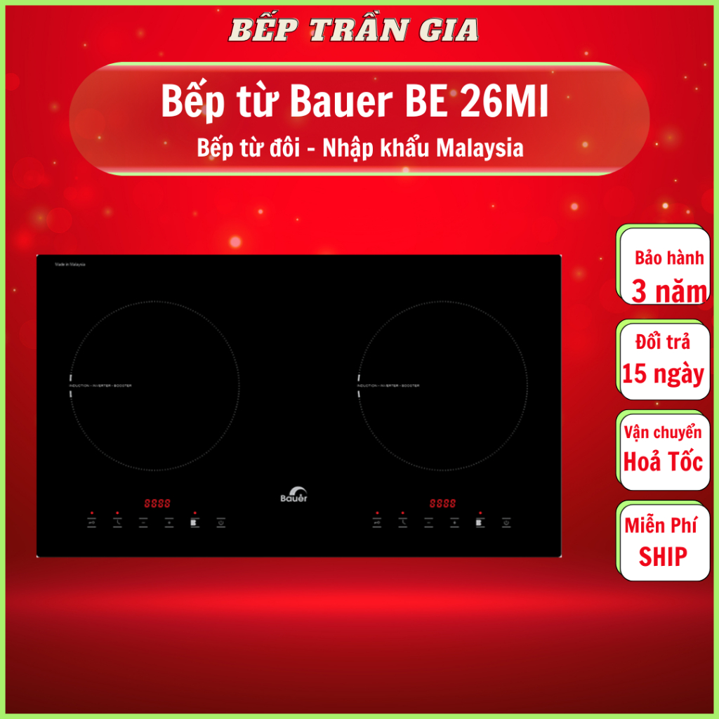 Bếp từ đôi Bauer BE 26MI Bauer BE 26MH Bếp từ nhập khẩu nguyên chiếc Malaysia