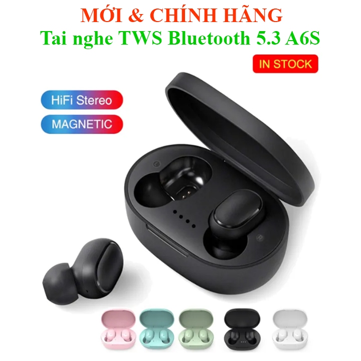 Tai nghe Bluetooth 5.3 TWS phiên bản Nâng Cấp A6S  E7S