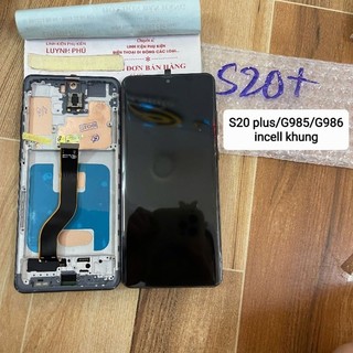 Màn hình samsung S20 plus/G985/G986 có khung