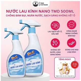 Nước Lau Kính Nano TMD 500ml - Chống Bám Bụi, Ngăn Nước, Sạch Sáng Không Vết Ố