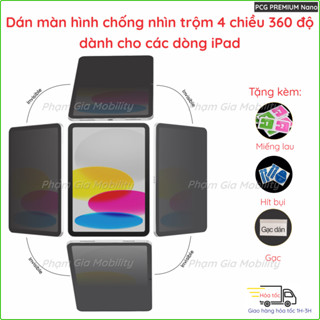 Dán màn hình chống nhìn trộm 4 chiều 360 độ iPad Pro 11 12.9 13 M1 M2 M3 Air 1 2 3 4 5 6 7 Gen Mini 10.2 9.7 A16 inch