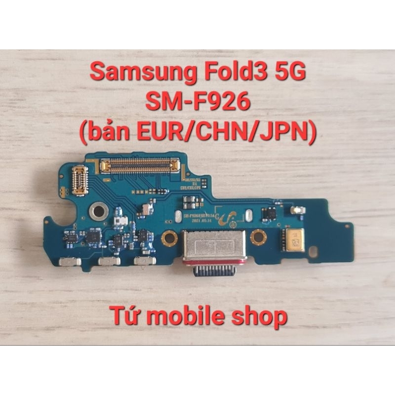 Cụm sạc zin Samsung Galaxy Z Fold3 5G SM-F926B bản EUR/CHN/JPN