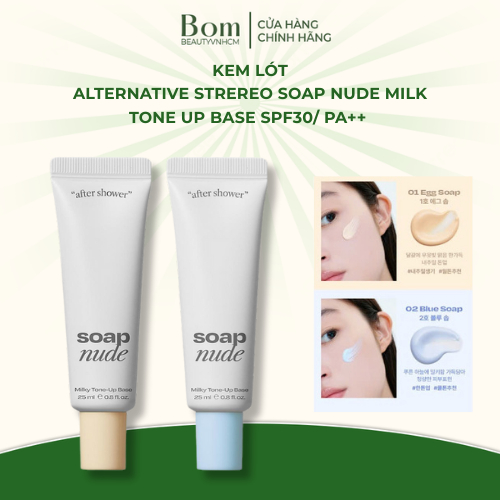 Kem Lót Alternative Strereo Soap Nude Milk Tone Up Base SPF30/ PA++ 25ml