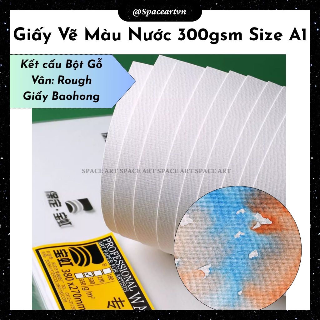 Giấy Vẽ Màu Nước BAOHONG Size A1 Định lượng 300gsm Vân Nổi Rough (100% Bột Gỗ)