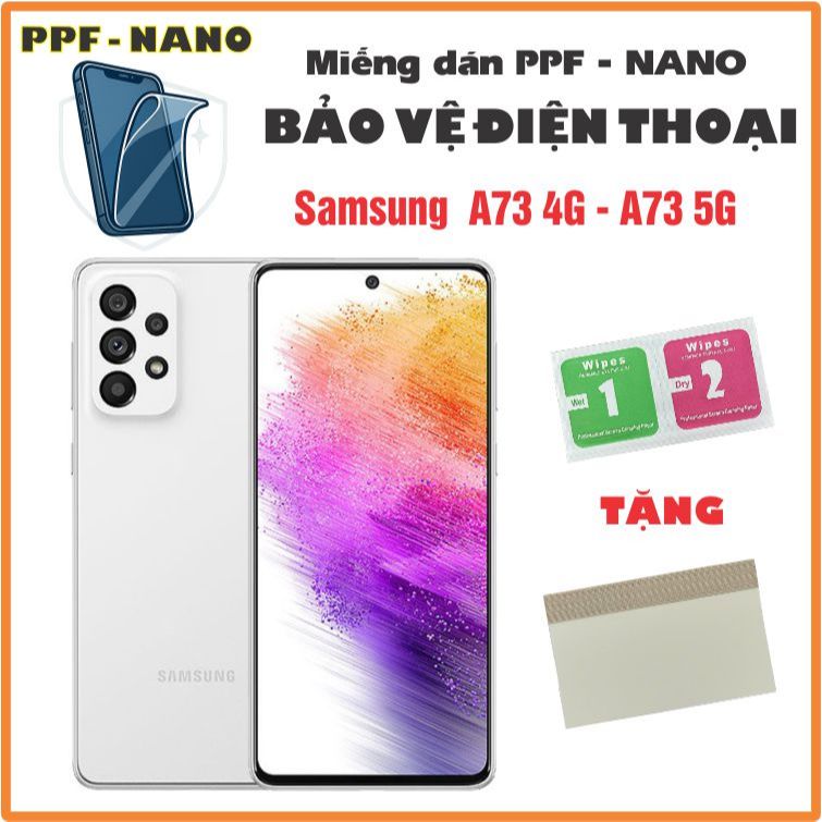Miếng dán NANO - PPF bảo vệ điện thoại Samsung  A73 4G - A73 5G chống bể màn hình cao cấp