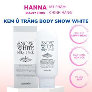 Kem Dưỡng Ủ Trắng Body Snow White Milky Pack, Kem Body Dưỡng Ẩm, Trắng Da 200g, Hanna Beauty Store