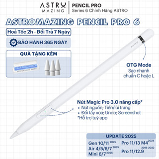 [Pencil Pro 6 2025] Bút Stylus AstroMazing Pencil Pro 6 chống chạm nhầm vẽ nét thanh đậm cho iPad