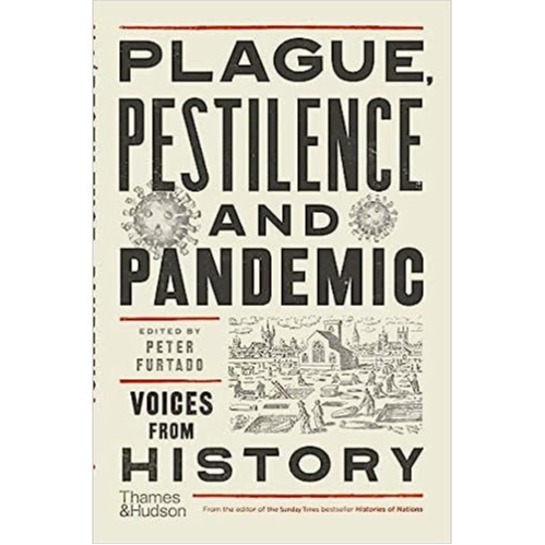 Sách - Plague Pestilence And Pandemic Voice From History by Peter Furtado - History/ Science in Engl