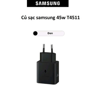 Củ sạc Samsung 45W EP-T4511 Hàng Chính Hãng