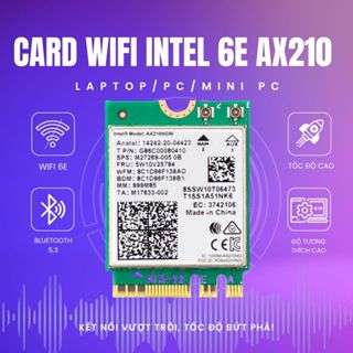 Card WIFI Intel WIFI 6E AX210 cho Laptop/ PC/ Mini PC chính hãng